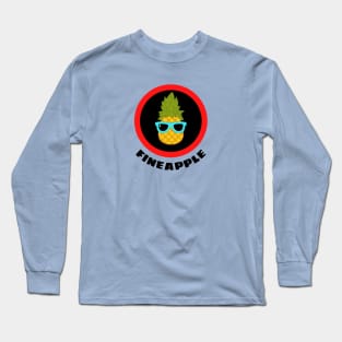 Fineapple - Pineapple Pun Long Sleeve T-Shirt